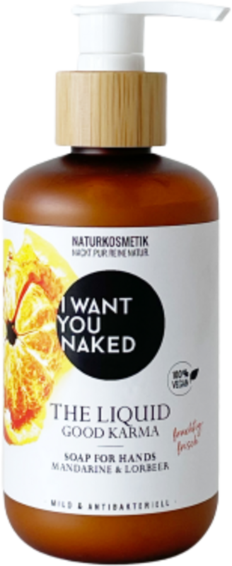 I want you naked THE LIQUID Good Karma mit Mandarine & Lorbeer