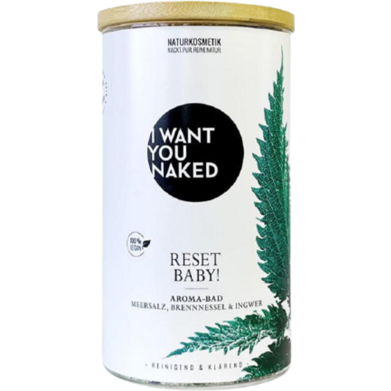 I want you naked RESET BABY Aroma-Bad mit Meersalz, Brennnessel & Ingwer