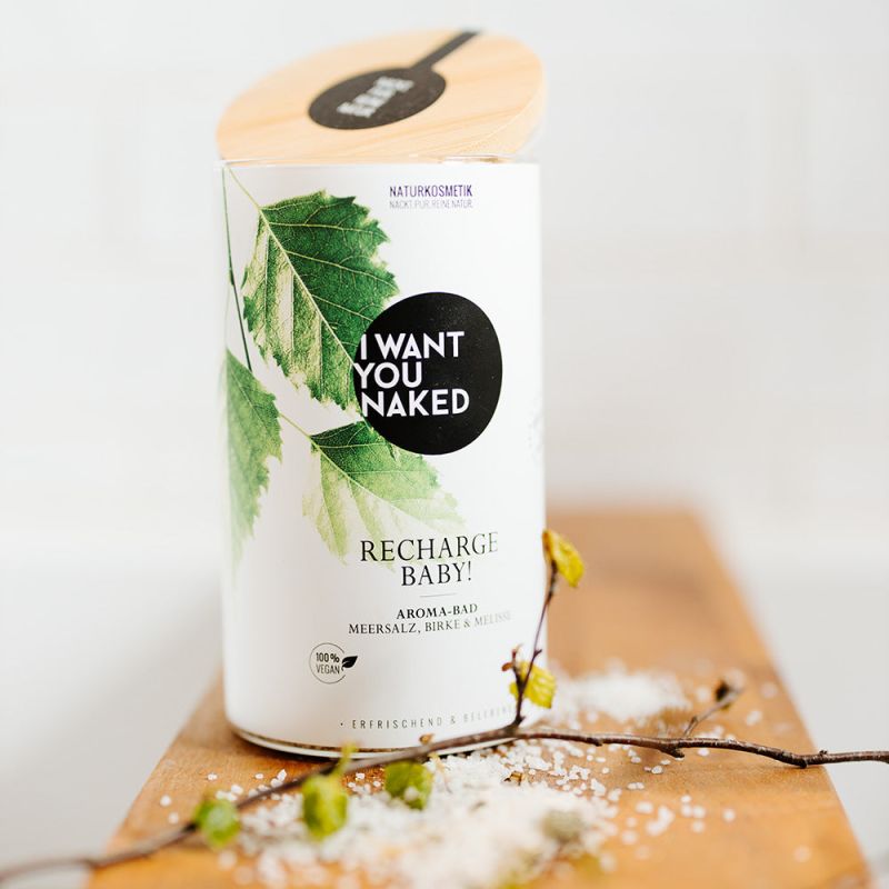 I want you naked RECHARGE BABY Aroma-Bad mit Meersalz, Birke & Melisse